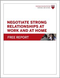 Negotiate Strong Relationships at Work and at Home